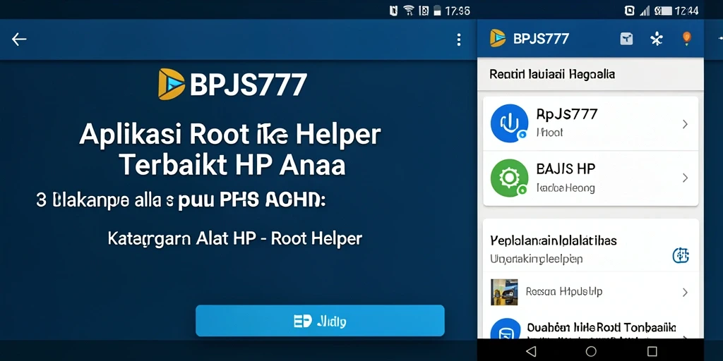 Antarmuka aplikasi BPJS777 yang intuitif untuk Root Helper.